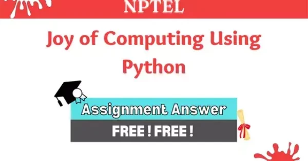 Nptel Joy Of Computing Using Python Assignment Answers Week