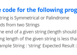 Python program to check whether the string is Symmetrical or Palindrome Python program to find uncommon words from two Strings …