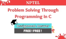 NPTEL Problem Solving Through Programming In C Week 1 & 2 Assignment Answers 2023