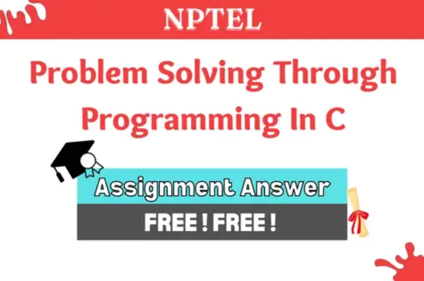Problem Solving Through Programming In C NPTEL Assignment Answers Week 9 2022